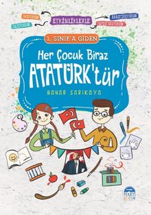 Her Çocuk Biraz  Atatürktür / 1. Sınıf