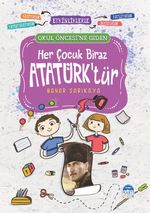 Her Çocuk Biraz Atatürk'tür / Okul Öncesi