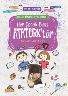 Her Çocuk Biraz Atatürk’tür / Okul Öncesi - Bahar Sarıkaya