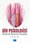 Din Psikolojisi & G&uuml;ncel Durum Analizi