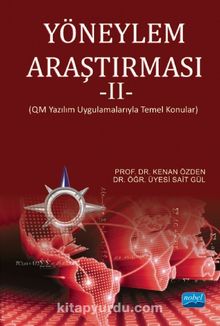 Yöneylem Araştırması 2 & QM Yazılım Uygulamalarıyla Temel Konular - Prof. Dr. Kenan Özden
