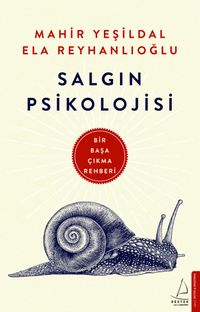 Salgın Psikolojisi & Bir Başa Çıkma Rehberi