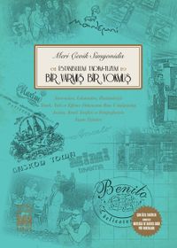 İstanbulum, Tadım Tuzum & Bir Varmış Bir Yokmuş