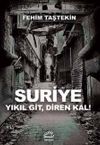 Suriye & Yıkıl Git, Diren Kal!