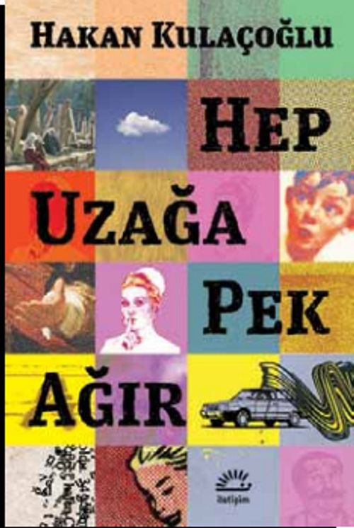Hep Uzağa Pek Ağır