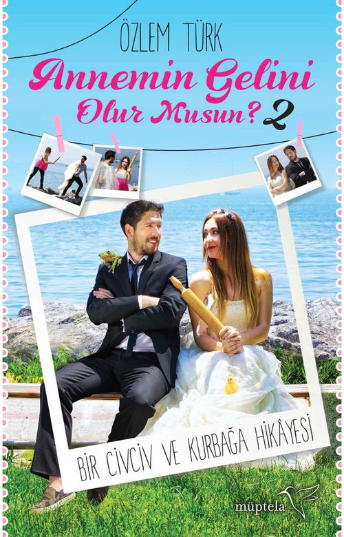 Annemin Gelini Olur Musun 2 & Bir Civciv Ve Kurbağa Hikayesi