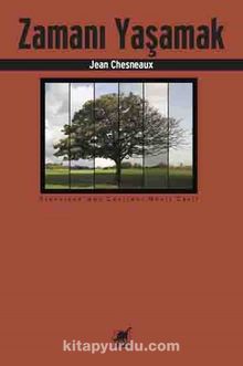 Zamanı Yaşamak - Jean Chesneaux