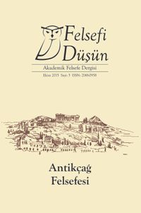 Felsefi Düşün Akademik Felsefe Dergisi Sayı:5 Antikçağ Felsefesi