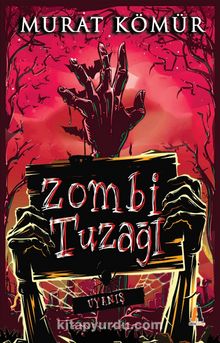 Zombi Tuzağı - Murat Kömür