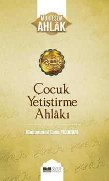 Çocuk Yetiştirme  Ahlakı / Çocuk Yetiştirme  Ahlakı 3