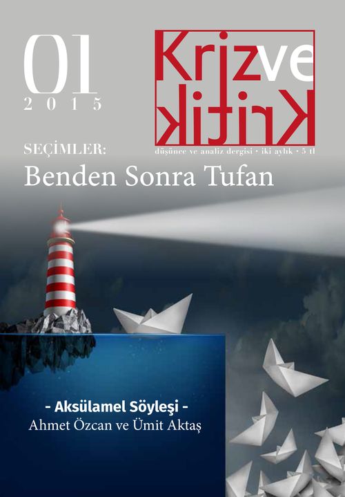 Kriz ve Kritik İki Aylık Düşünce ve Analiz Dergisi Sayı:1 Güz 2015
