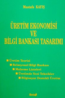 Üretim Ekonomisi ve Bilgi Bankası Tasarımı
