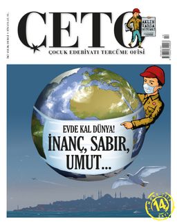 Çeto Çocuk Edebiyatı Tercüme Ofisi İki Aylık Dergi Sayı:14 Mart-Nisan 2020