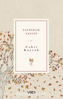Yalnızlık Sanatı - Cahit Koytak