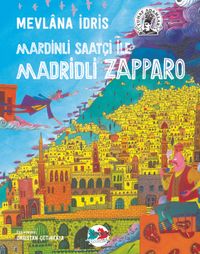 Mardinli Saatçi İle Madridli Zapparo (Karton Kapak)