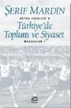 T&uuml;rkiye'de Toplum ve Siyaset Makaleler 1
