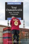 Yeni Osmanlıcılık & Hınç, Nostalji, Narsisizm