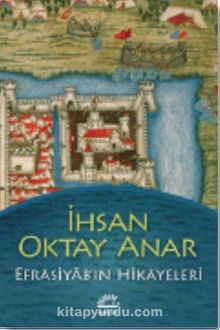 Efrasiyab'ın Hikayeleri - İhsan Oktay Anar