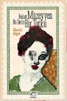 Fakat Müzeyyen Bu Derin Bir Tutku - İlhami Algör