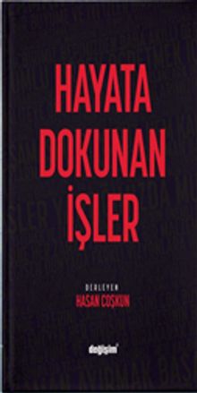 Hayata Dokunan İşler