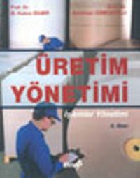 Üretim Yönetimi ve Yöneylem Araştırmasına Giriş