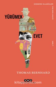 Yürümek - Evet - Thomas Bernhard