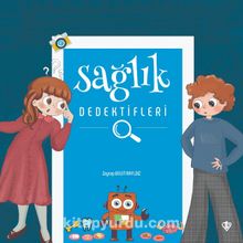 Sağlık Dedektifleri - Zeynep Bulut Akyıldız