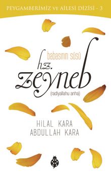 Babasının Süsü Hz. Zeyneb - Abdullah Kara