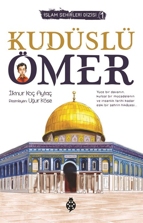 Kudüslü Ömer / İslam Şehirleri Dizisi 1