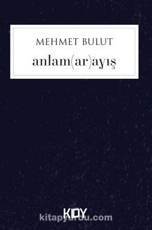 Anlam(ar)ayış - Mehmet Bulut