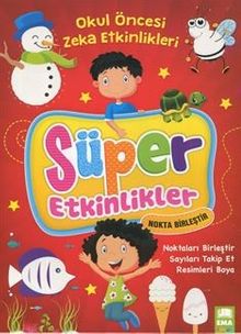Süper Etkinlikler Nokta Birleştir / Okul Öncesi Zeka Etkinlikleri