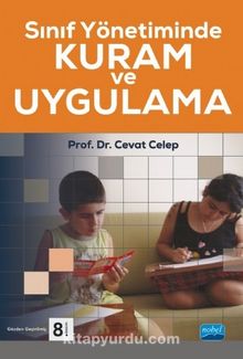 Sınıf Yönetiminde Kuram ve Uygulama - Doç. Dr. Cevat Celep