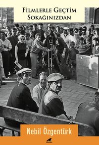 Filmlerle Geçtim Sokağınızdan
