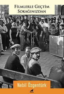 Filmlerle Geçtim Sokağınızdan