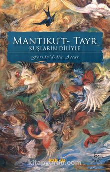 Mantıku't-Tayr Kuşların Diliyle - Feridüddin Attar