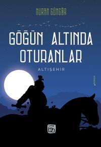 Göğün Altında Oturanlar & Altışehir