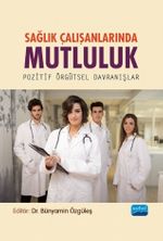Sağlık Çalışanlarında Mutluluk & Pozitif Örgütsel Davranışlar