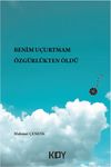 Benim U&ccedil;urtmam &Ouml;zg&uuml;rl&uuml;kten &Ouml;ld&uuml;