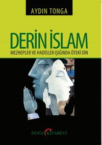 Derin İslam & Mezhepler ve Hadisler Işığında Öteki Din