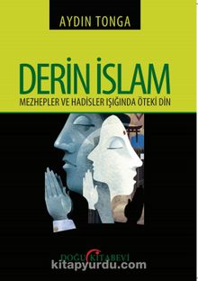 Derin İslam & Mezhepler ve Hadisler Işığında Öteki Din - Aydın Tonga