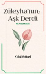 Züleyha'nın Aşk Derdi & Hz. Yusuf Kıssası