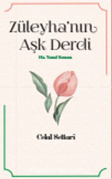 Züleyha’nın Aşk Derdi & Hz. Yusuf Kıssası - Celal Settari