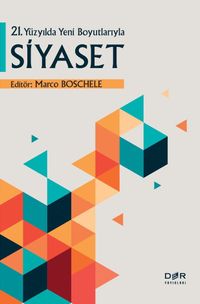 21. Yüzyılda Yeni Boyutlarıyla Siyaset