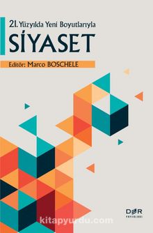 21. Yüzyılda Yeni Boyutlarıyla Siyaset - Marco Boschele