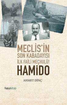 Meclis'in Son Kabadayısı İlk Faili Meçhulü! Hamido - Ahmet Dinç