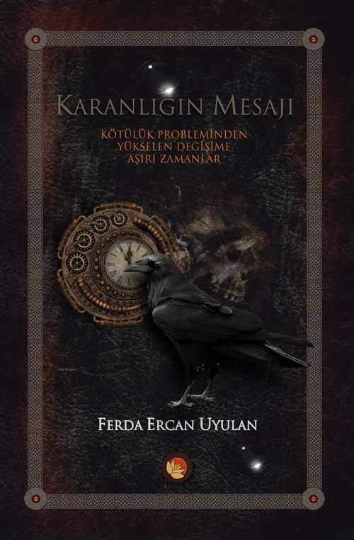 Karanlığın Mesajı & Kötülük Probleminden Yükselen Değişime Aşırı Zamanlar