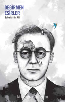 Değirmen - Esirler - Sabahattin Ali