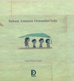 Babam Amazon Ormanları'nda