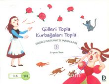 Gülleri Topla Kurbağaları Topla / Sihirli Matematik Masalları 3 - Ji-Yeon Yoon