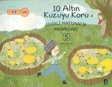 10 Altın Kuzuyu Koru / Sihirli Matematik Masalları 5